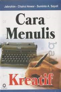 CARA MENULIS KREATIF, CET. 3 THN. 2009