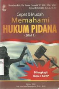 Cepat & Mudah Memahami Hukum Pidana (Jilid 1)