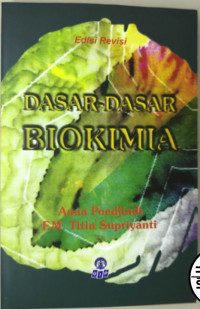 DASAR - DASAR BIOKIMIA. : ED REVISI,  TAHUN,.2015
