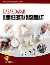 Dasar - Dasar Ilmu Kesehatan Masyarakat TAHUN.2013