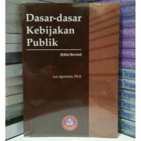 DASAR DASAR KEBIJAKAN PUBLIK, CET. 7. THN. 2017