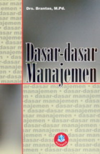 DASAR-DASAR MANAJEMEN. CET,2. TAHUN, 2009