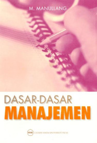 DASAR-DASAR MANAJEMEN. CET, 20. TAHUN, 2008