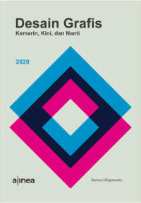 Desain Grafis: Kemarin, Kini dan Nanti, Ed. 1, Thn 2020