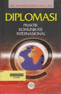 DIPLOMASI :praktik komunikasi internasional. CET,2. TAHUN, 2018