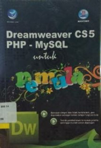 DREAMWEAVER CS 5 PHP-MYSQL untuk PEMULA, ED. 1, TAHUN 2011