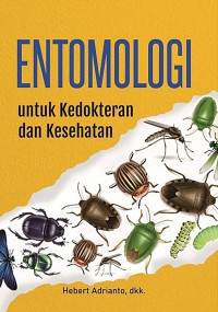 ENTOMOLOGI : untuk kedokteran dan kesehatan. ED, 1. CET, 1. TAHUN, 2022