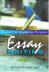 ESSAY WRITING : English for Academic Purpose