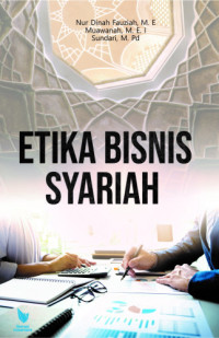 ETIKA BISNIS SYARIAH. CET, 11. TAHUN, 2019