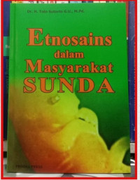 Etnosains dalam Masyarakat SUNDA. CET, 1. TAHUN, 2008