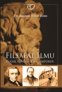FILSAFAT ILMU ; Klasik Hngga Kontemporer, ed. 1, cet. 3, tahun 2016