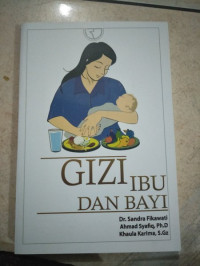 GIZI IBU DAN BAYI Ed.1 Cet.2 TAHUN.2015