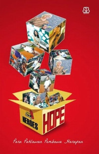 HOPE. Para Pahlawan Pembawa Harapan. CET, 1. TAHUN, 2013