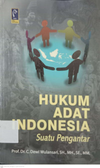 HUKUM ADAT INDONESIA : Suatu Pengantar Cet.2 Thn.2012