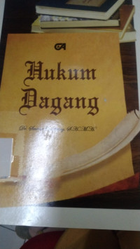 HUKUM DAGANG. CET, IV. TAHUN, 2015