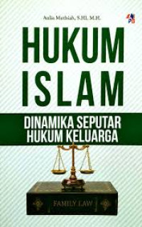 Hukum Islam: Dinamika seputar Hukum Keluarga