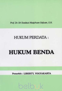 HUKUM PERDATA: HUKUM BENDA. CET, 7. TAHUN, 2008
