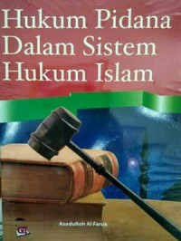 Hukum Pidana Dalam Sistem Hukum Islam. CET, 1. TAHUN, 2009