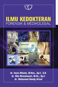 ILMU KEDOKTERAN : FORENSIK & MEDIKOLEGAL. CET, 3. TAHUN, 2020