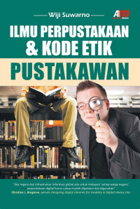ILMU PERPUSTAKAAN & KODE ETIK PUSTAKAWAN TAHUN 2016