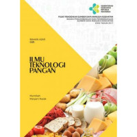 ILMU TEKNOLOGI PANGAN. BAHAN AJAR GIZI. CET, 1. TAHUN, 2017