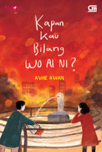 Image of Kapan Kau Bilang Woi Ai Ni? TAHUN 2019