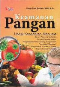 Image of Keamanan Pangan: untuk Kesehatan Manusia, Cet 1, Thn 2015