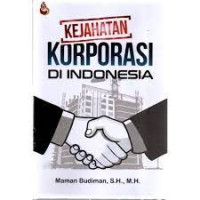 Image of KEJAHATAN KORPORASI DI INDONESIA, CET.1 .THN. 2020