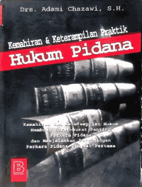 Kemahiran & Keterampilan Praktik Hukum Pidana