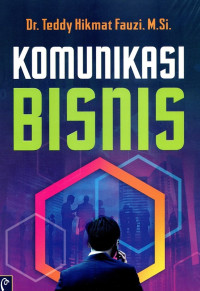 KOMUNIKASI BISNIS CET. 1. TAHUN,.2021