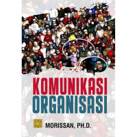 KOMUNIKASI ORGANISASI, CET.2. THN. 2022