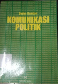 KOMUNIKASI POLITIK. CET, 1. TAHUN, 2005