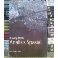 Konsep Dasar : Analisis Spasial, Ed. 1, Tahun 2012