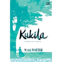 Image of Kukila ; Kumpulan Cerita, cetakan 7, tahun 2022