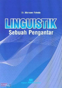 LINGUISTIK : Sebuah Pengantar. ED, REVISI. TAHUN, 2011