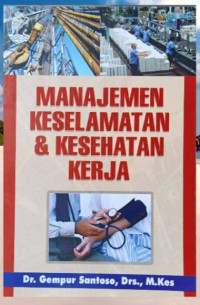 MANAJEMEN KESELAMATAN & KESEHATAN KERJA. TAHUN, 2004