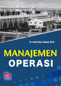 MANAJEMEN OPERASI, CET. 1, THN. 2018
