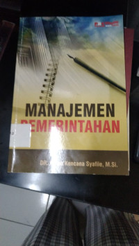 MANAJEMEN PEMERINTAHAN. CET,1. TAHUN, 2011