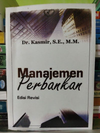 MANAJEMEN PERBANKAN, CET. 13, THN. 2015