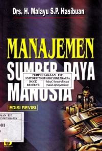Manajemen sumber daya manusia:  Ed Revisi, Cet 16 Thn.2012