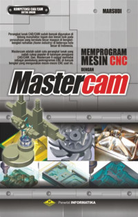 MEMPROGRAM MESIN CNC DENGAN MASTERCAM. CET, 1. TAHUN, 2009