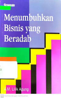 Menumbuhkan Bisnis yang Beradab.TAHUN, 2002