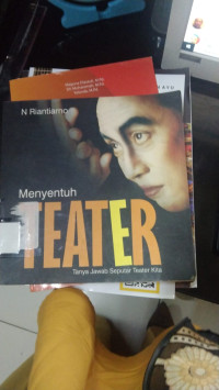 Menyentuh TEATER : Tanya Jawab Seputar Teater Kita. TAHUN, 2003