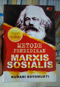 METODE PENDIDIKAN : MARXIS SOSIALIS, CET. 3, TAHUN 2016