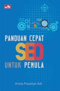 PANDUAN CEPAT SEO UNTUK PEMULA, TAHUN 2019
