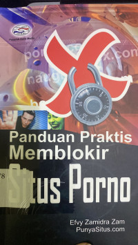 Panduan Praktis Memblokir Situs Porno TAHUN 2009
