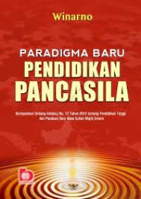 PARADIGMA BARU PENDIDIKAN PANCASILA. CET,4. TAHUN, 2018
