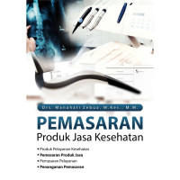 PEMASARAN : Produk Jasa Kesehatan. ......ED, 1. CET, 1. TAHUN, 2018