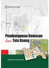 PEMBANGUNAN KAWASAN DAN TATA RUANG. ED, 1. CET, 1. TAHUN, 2010