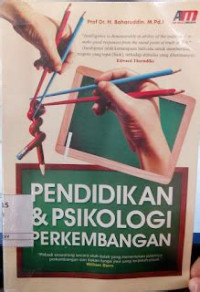 PENDIDIKAN & PSIKOLOGI PERKEMBANGAN,  CET. 5, TAHUN 2016